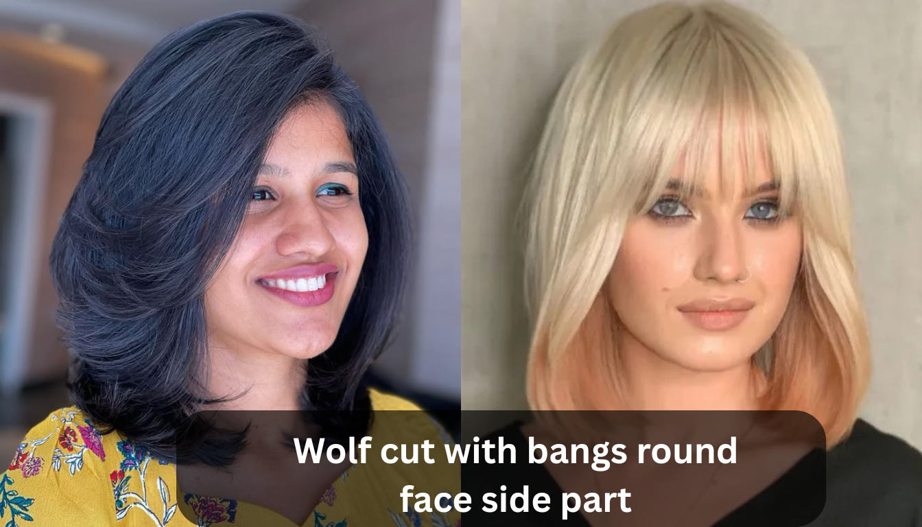 Wolf cut with bangs round face side part Guide